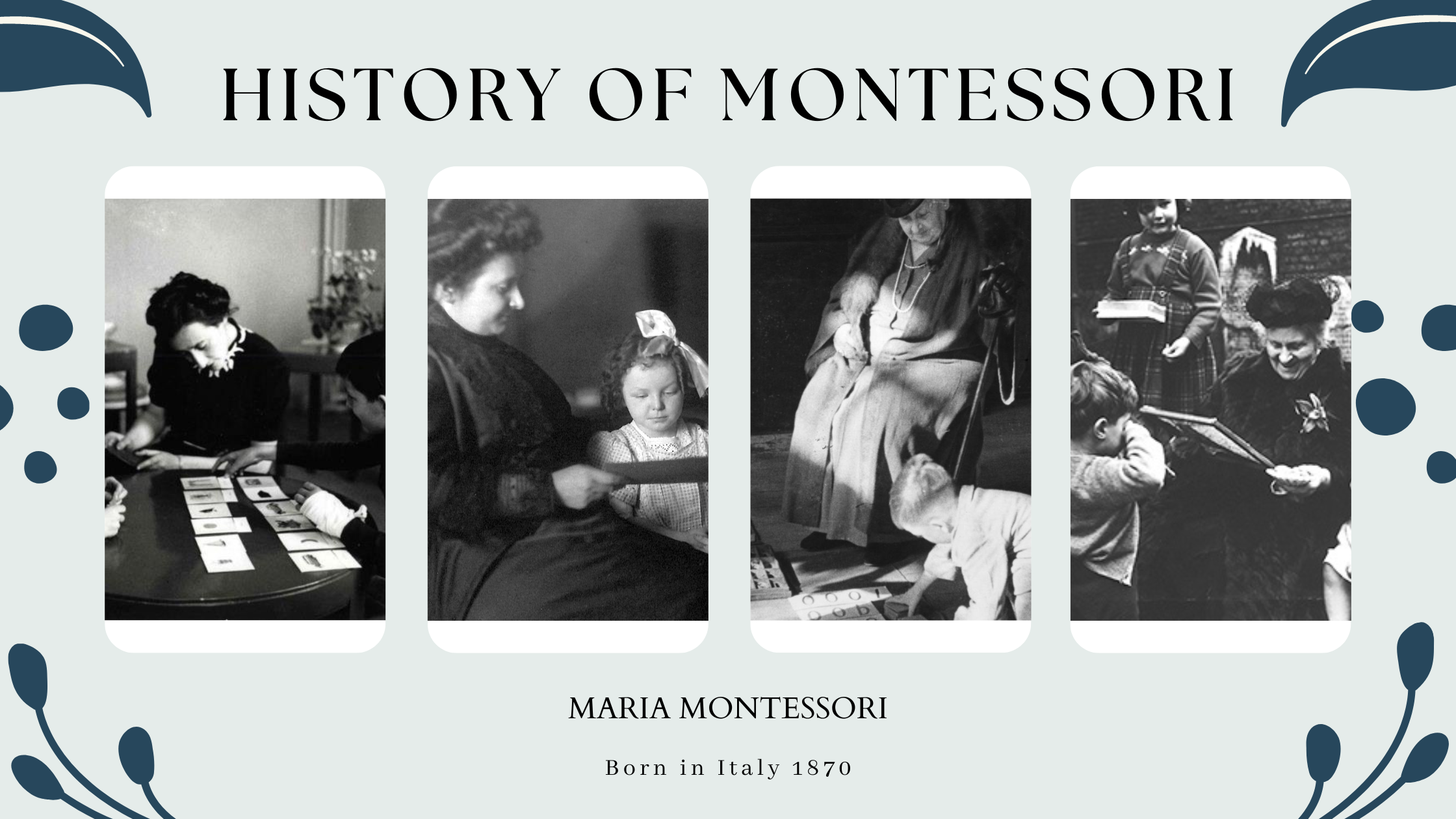 The Story Of Maria Montessori (1870-1952) - Bambini Montessori